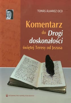 Komentarz do Drogi doskonałości świętej Teresy od Jezusa - Álvarez Tomás