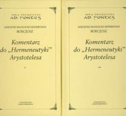 Komentarz do Hermeneutyki Arystotelesa T.1-2 - Boecjusz