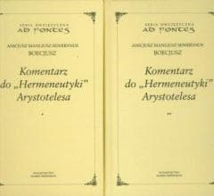 Komentarz do Hermeneutyki Arystotelesa T.1-2 - Boecjusz
