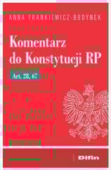 Komentarz do Konstytucji RP art. 28, 67 - Anna Frankiewicz-Bodynek
