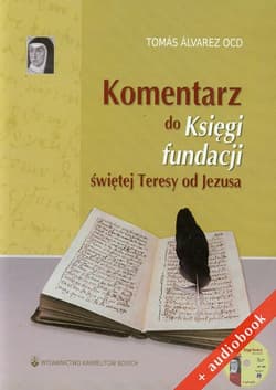 Komentarz do Księgi fundacji świętej Teresy od Jezusa + audiobook - Álvarez Tomás