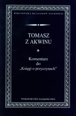 Komentarz do Księgi o przyczynach - Tomasz z Akwinu