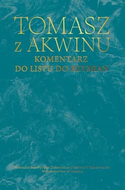 Komentarz do listu do Rzymian - Tomasz z Akwinu