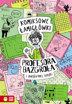 Komiksowe łamigłówki Profesora Bazgroła i zgranej paczki - Barbara Supeł