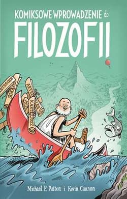 Komiksowe wprowadzenie do filozofii - Patton Michael F., Cannon Kevin