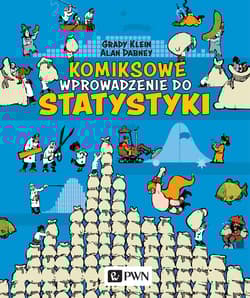 Komiksowe wprowadzenie do statystyki - Grady Klein,  Dabney Alan