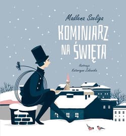 Kominiarz na święta - Madlena Szeliga