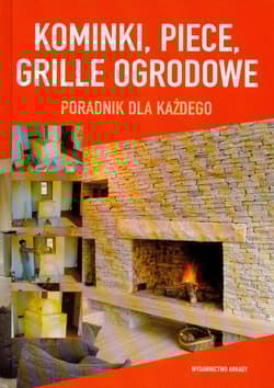 Kominki Piece Grille ogrodowe Poradnik dla każdego