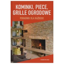 Kominki Piece Grille ogrodowe Poradnik dla każdego