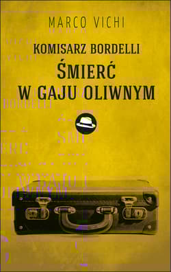 Komisarz Bordelli Śmierć w gaju oliwnym - Marco Vichi