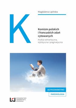 Komizm polskich i francuskich zdań cytowanych Analiza semantyczna, stylistyczna i pragmatyczna
