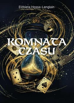 Komnata czasu - Elżbieta Hossa-Lenglain