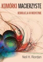 Komórki macierzyste - Riordan Neil H.