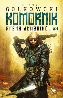 Komornik. Arena Dłużników - tom 3 - ebook - Michał Gołkowski