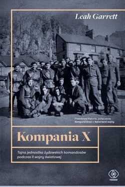 Kompania X Tajna jednostka żydowskich komandosów podczas II wojny światowej