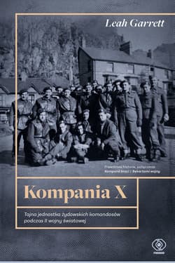 Kompania X. Tajna jednostka żydowskich komandosów podczas II wojny światowej - ebook