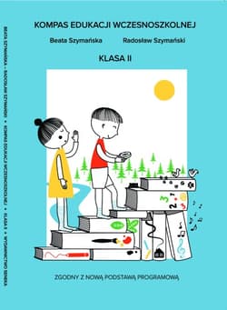 Kompas Edukacji Wczesnoszkolnej klasa II - Beata Szymańska