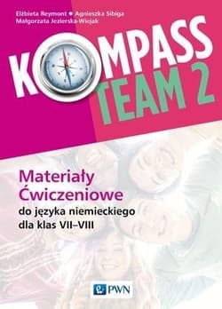 Kompass Team 2 Materiały ćwiczeniowe do języka niemieckiego 7-8 Szkoła podstawowa - Reymont Elżbieta, Sibiga Agnieszka, Jezierska-Wiejak Małgorzata