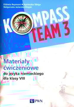 Kompass Team 3 Materiały ćwiczeniowe do języka niemieckiego dla klasy 8 Szkoła podstawowa