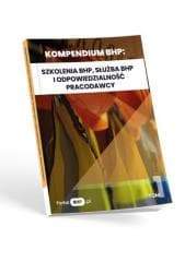 Kompendium BHP. Szkolenia BHP, służba BHP i... - Praca zbiorowa