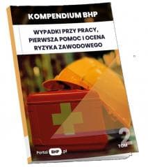 Kompendium BHP. Wypadki przy pracy, pierwsza... - Praca zbiorowa