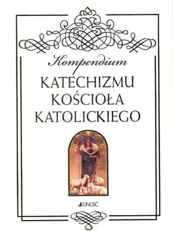 Kompendium katechizmu Kościoła Katolickiego - Opracowanie Zbiorowe