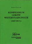 Kompendium Leków Weterynaryjnych część  2 - Paweł Pastok