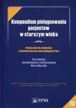 Kompendium pielęgnowania pacjentów w starszym.. - Praca zbiorowa