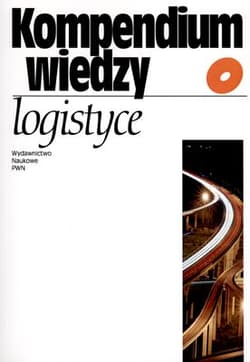 Kompendium wiedzy o logistyce - Gołembska Elżbieta