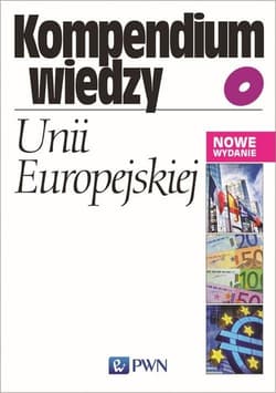 Kompendium wiedzy o Unii Europejskiej - Gruchman Bohdan