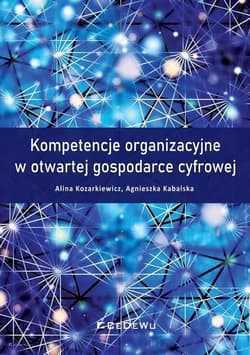 Kompetencje organizacyjne w otwartej gospo - Alina Kozarkiewicz, Kabalska Agnieszka