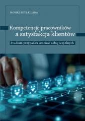 Kompetencje pracowników a satysfakcja klientów st - Monika Ruta-Kujawa