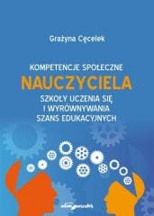 Kompetencje społeczne nauczyciela - Grażyna Cęcelek
