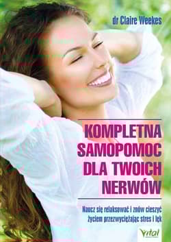 Kompletna samopomoc dla Twoich nerwów - Claire Weekes