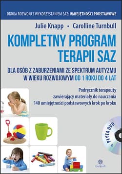 Kompletny program terapii saz dla osób z zaburzeniami ze spektrum autyzmu w wieku rozwojowym od około roku do czterech lat płyta dvd - Carolline Turnbull
