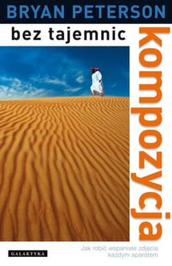 Kompozycja bez tajemnic - Bryan Peterson