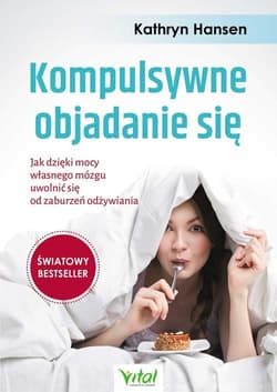Kompulsywne objadanie się - Kathryn Hansen