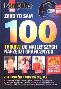 Komputer Świat 100 trików do najlepszych narzędzi - Praca zbiorowa