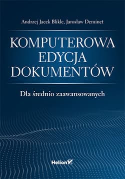 Komputerowa edycja dokumentów dla średnio zaawansowanych - Blikle Andrzej Jacek