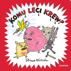 Komu leci krew? - Stina Wirsen