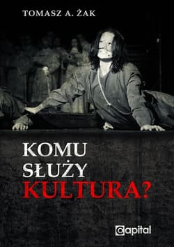 Komu służy kultura - Tomasz Żak