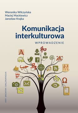 Komunikacja interkulturowa Wprowadzenie - Wilczyńska Weronika, Mackiewicz Maciej, Krajka Jarosław