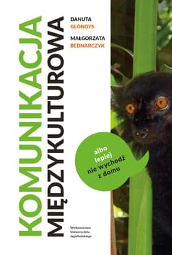 Komunikacja międzykulturowa albo lepiej nie wychodź z domu - Glondys Danuta, Bednarczyk Małgorzata