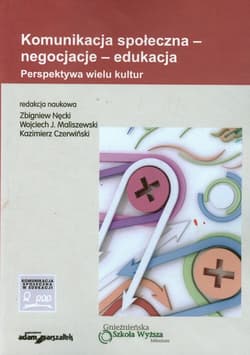 Komunikacja społeczna negocjacje edukacja Perspektywa wielu kultur