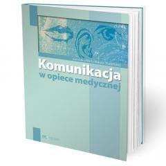 Komunikacja w opiece medycznej - Marta Makara-Studzińska