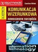 Komunikacja wizerunkowa nowoczesne narzędzia - Ewelina Witek