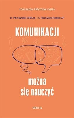 Komunikacji można się nauczyć - Anna Maria Pudełko, Piotr Kwiatek