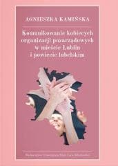 Komunikowanie kobiecych organizacji pozarządowych - Agnieszka Kamińska