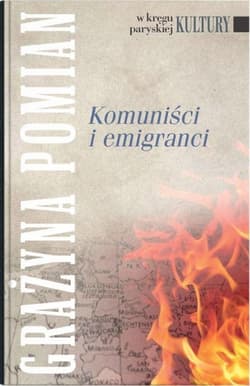 Komuniści i emigranci - Pomian Grażyna