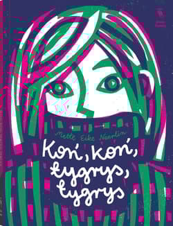 Koń, koń, tygrys, tygrys - Mette Eike Neerlin